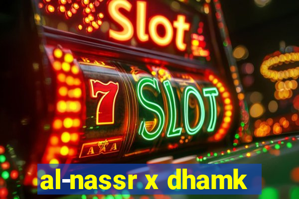 al-nassr x dhamk