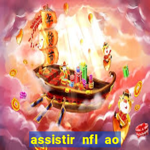 assistir nfl ao vivo gratis