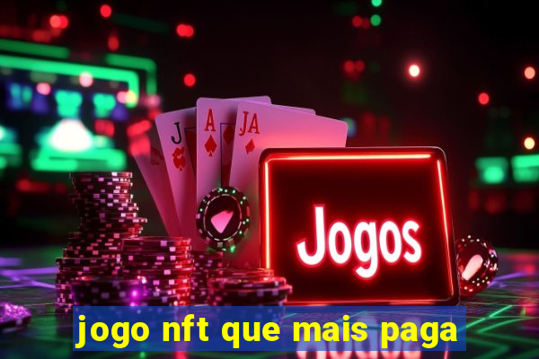 jogo nft que mais paga