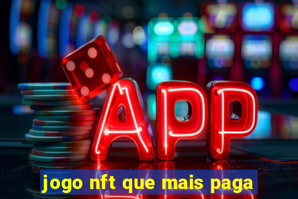 jogo nft que mais paga