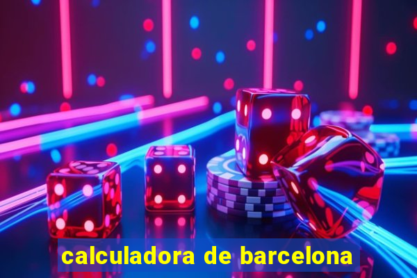 calculadora de barcelona