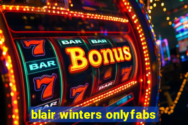 blair winters onlyfabs