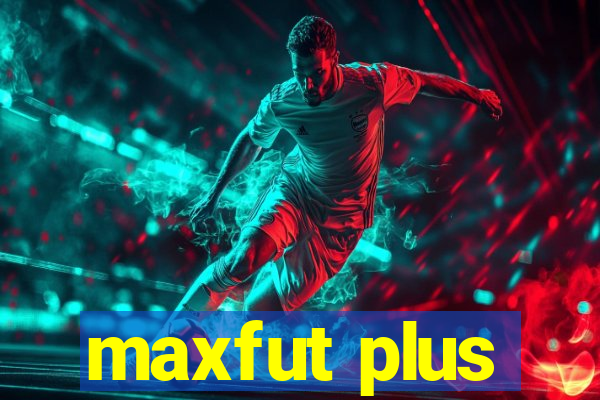 maxfut plus