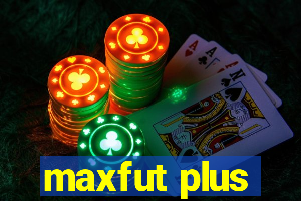 maxfut plus