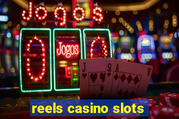 reels casino slots