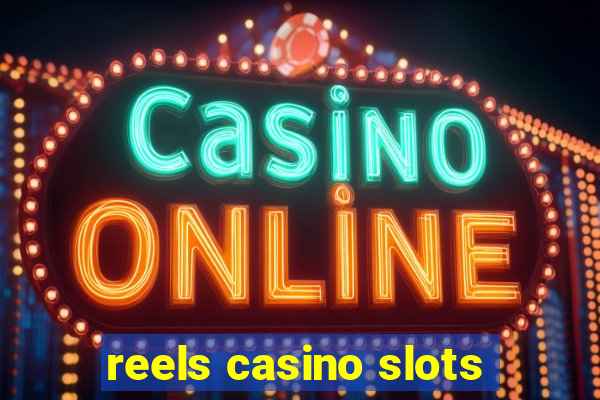 reels casino slots