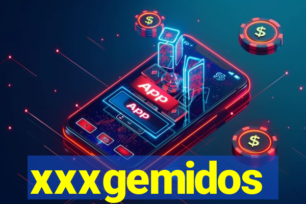 xxxgemidos