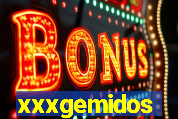 xxxgemidos