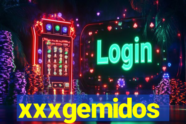 xxxgemidos