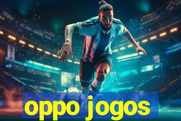 oppo jogos