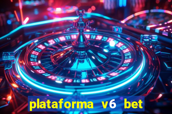 plataforma v6 bet paga mesmo