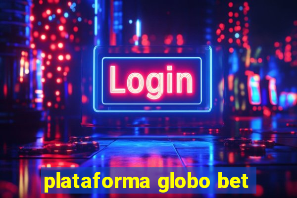 plataforma globo bet