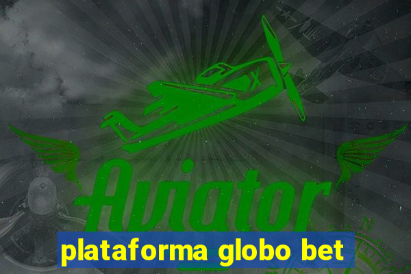 plataforma globo bet