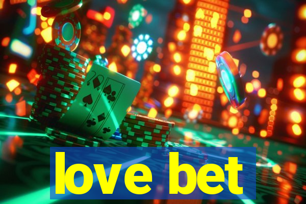 love bet