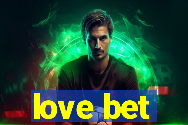 love bet