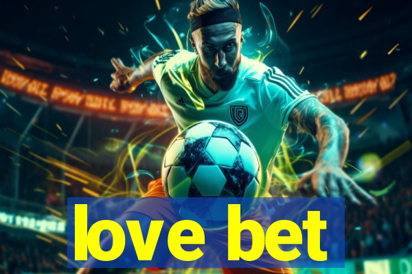 love bet