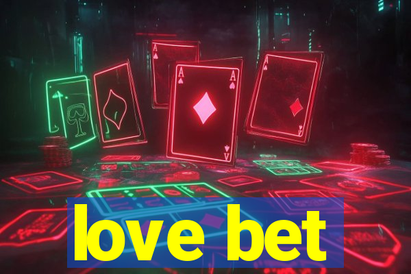 love bet