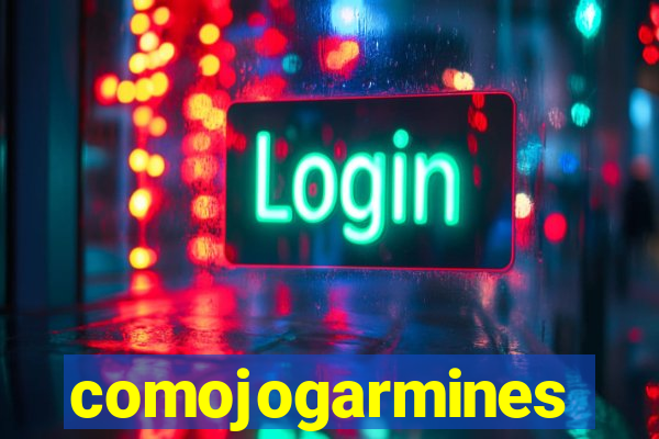 comojogarmines