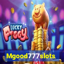 Mgood777slots