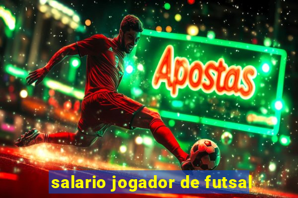 salario jogador de futsal