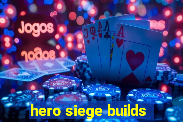 hero siege builds