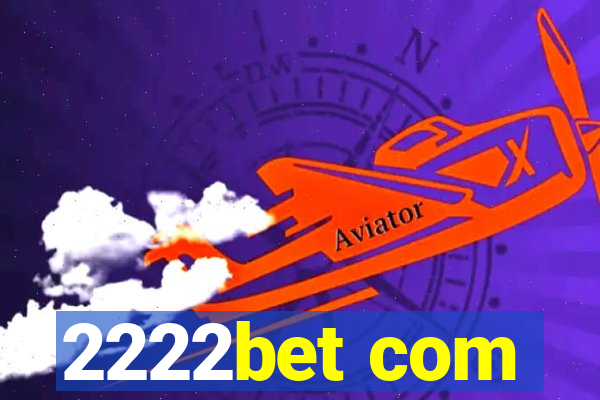 2222bet com