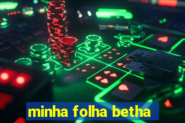 minha folha betha