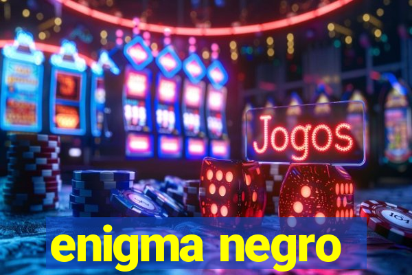 enigma negro