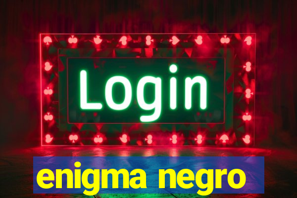 enigma negro