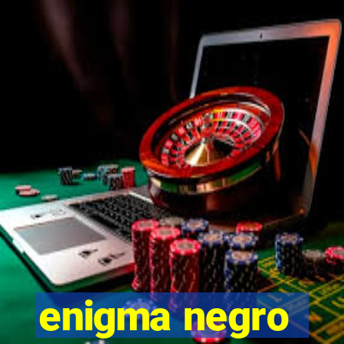 enigma negro