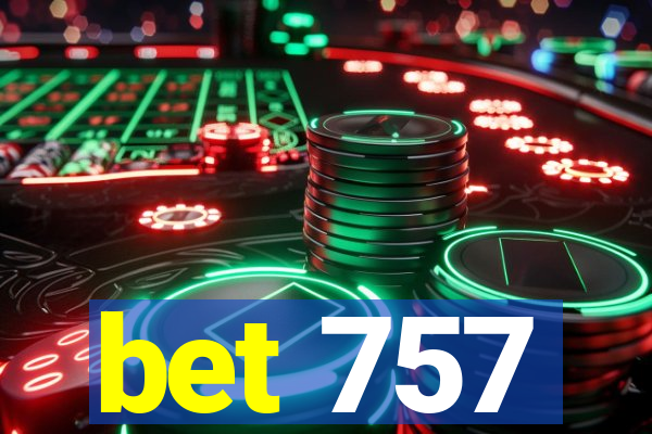 bet 757