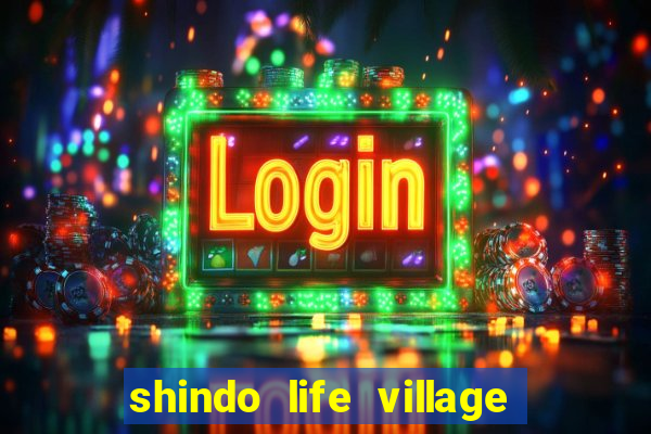 shindo life village blaze private server codes