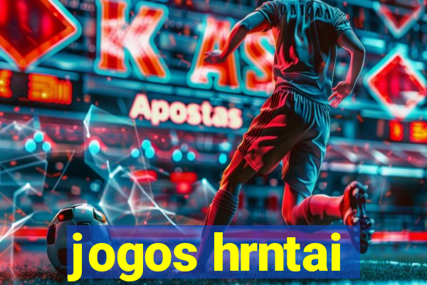 jogos hrntai