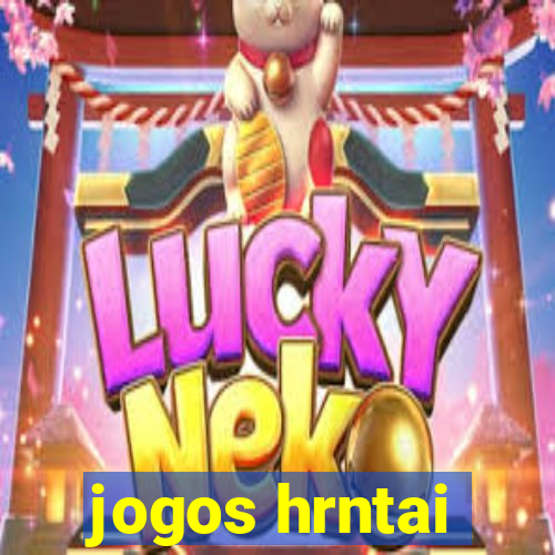 jogos hrntai