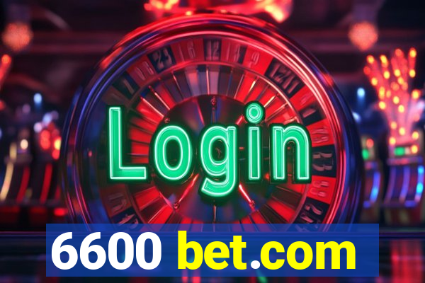 6600 bet.com