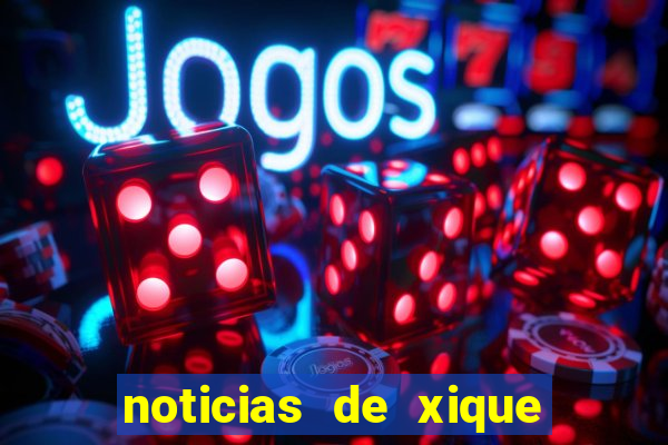 noticias de xique xique ba