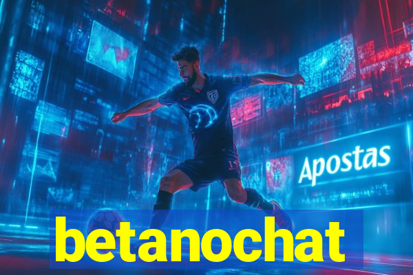 betanochat