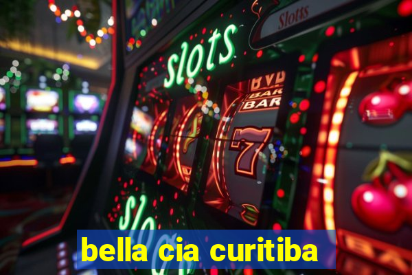 bella cia curitiba