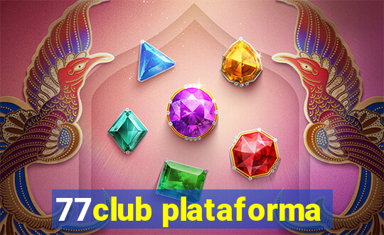 77club plataforma