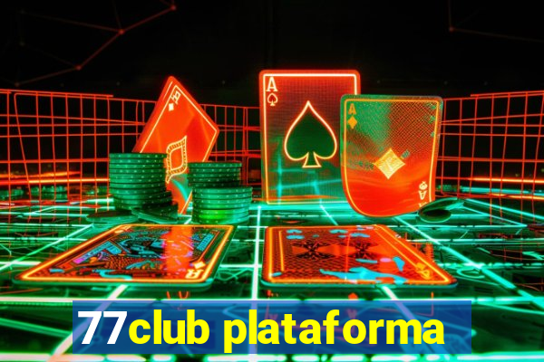 77club plataforma