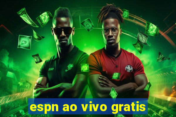 espn ao vivo gratis