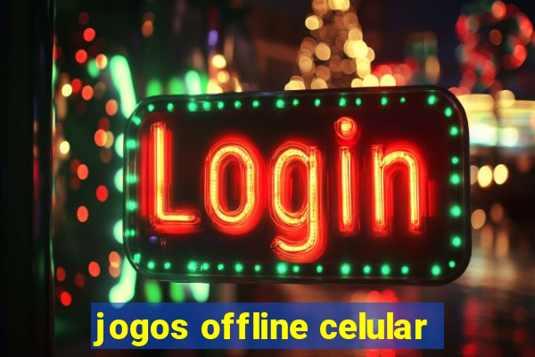 jogos offline celular