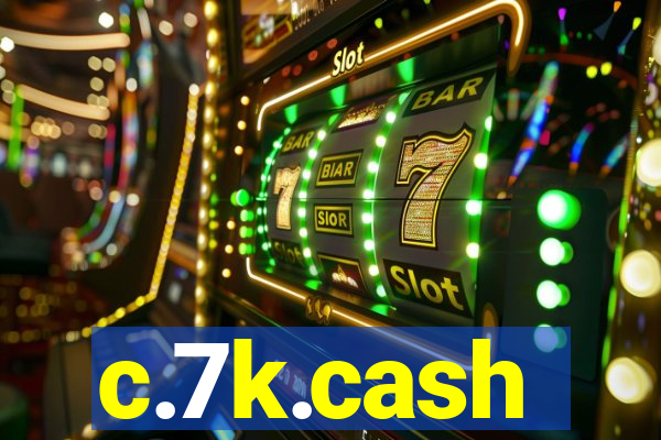 c.7k.cash