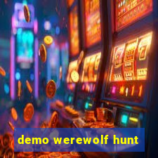 demo werewolf hunt