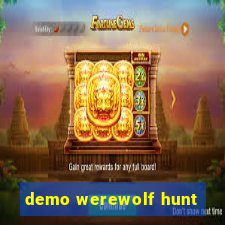 demo werewolf hunt