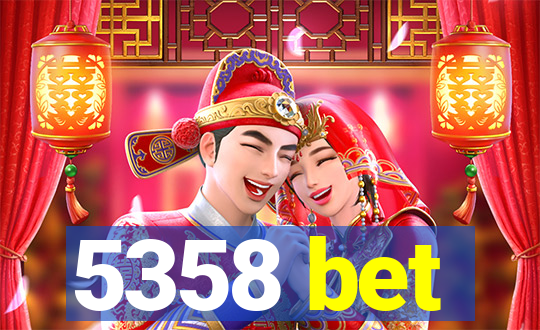 5358 bet