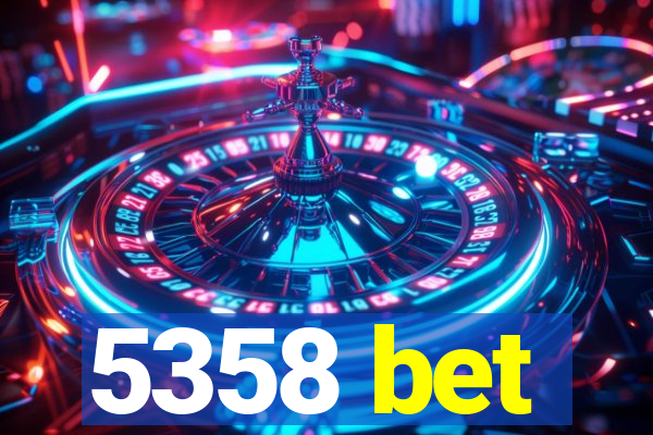 5358 bet