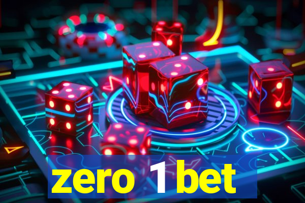 zero 1 bet