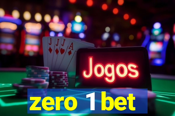 zero 1 bet