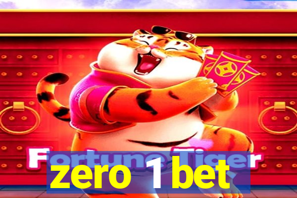 zero 1 bet